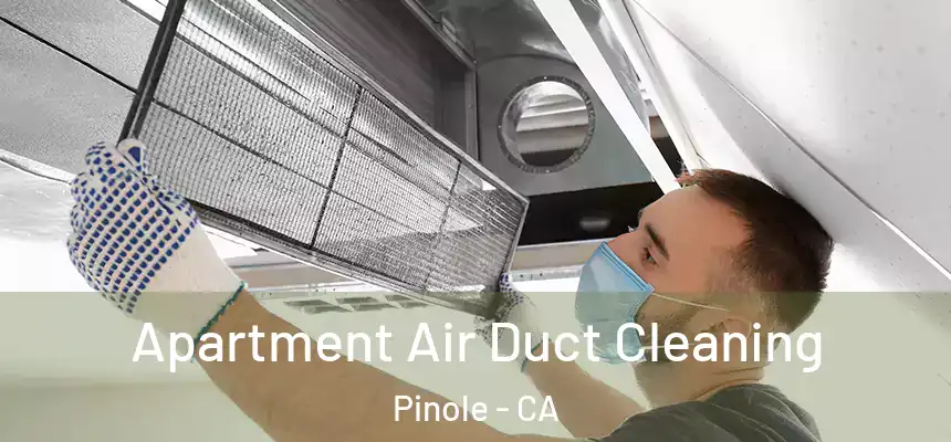 Apartment Air Duct Cleaning Pinole - CA